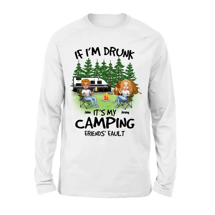 Custom Personalized Camping Shirt/Hoodie - Upto 7 People - Gift Idea for Camping Lovers - If I'm Drunk It's My Camping Friends' Fault