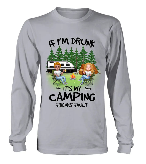 Custom Personalized Camping Shirt/Hoodie - Upto 7 People - Gift Idea for Camping Lovers - If I'm Drunk It's My Camping Friends' Fault