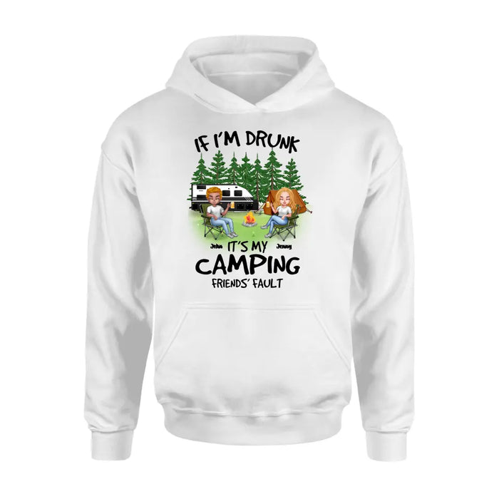 Custom Personalized Camping Shirt/Hoodie - Upto 7 People - Gift Idea for Camping Lovers - If I'm Drunk It's My Camping Friends' Fault