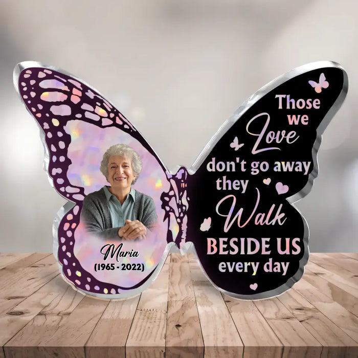 Custom Personalized Memorial Photo Butterfly Acrylic Plaque - Memorial Gift Idea For Loss Of Loved One - Those We Love Don't Go Away