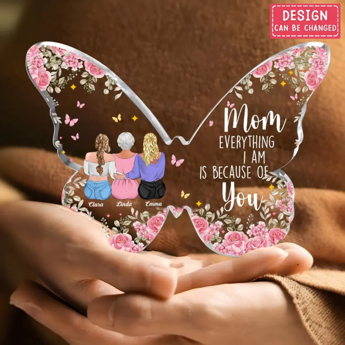 Custom Personalized Mother And Daughters Butterfly Acrylic Plaque - Mom With Upto 5 Daughters - Gift Idea For Mother's Day - Mom Everything I Am Is Because Of You