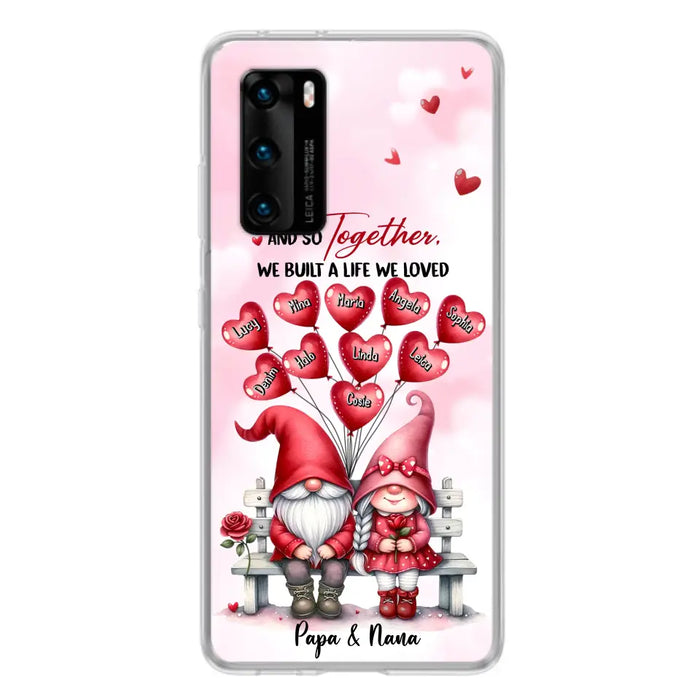 Custom Personalized Grandma Phone Case - Gift Idea For Grandma/Grandpa - Up to 10 Kids - And So Together We Built A Life We Loved - Case For Oppo/Xiaomi/Huawei