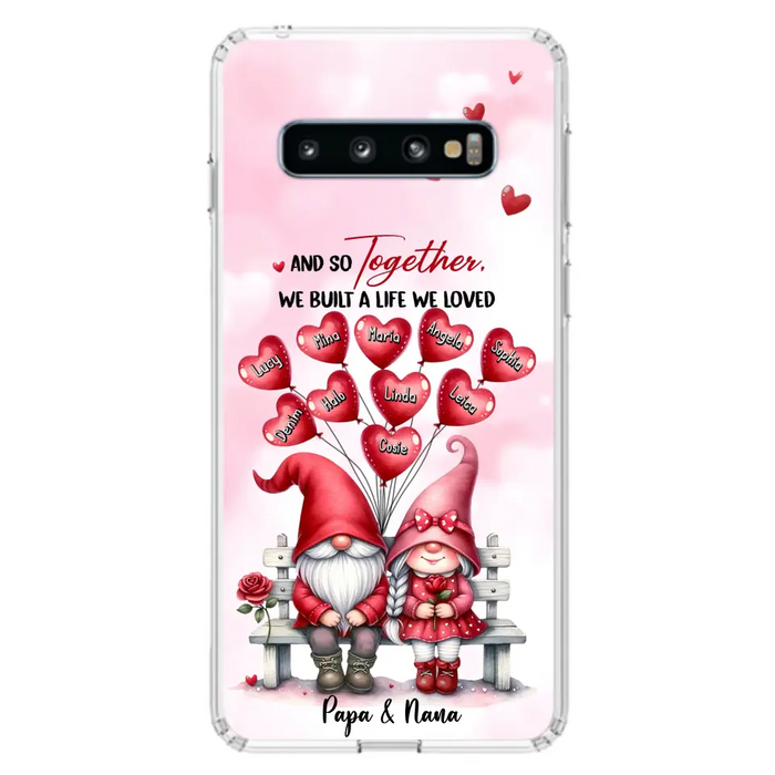 Custom Personalized Grandma Phone Case - Gift Idea For Grandma/Grandpa - Up to 10 Kids - And So Together We Built A Life We Loved - Case For iPhone, Samsung