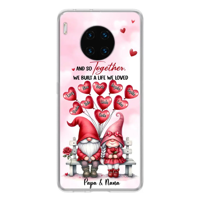 Custom Personalized Grandma Phone Case - Gift Idea For Grandma/Grandpa - Up to 10 Kids - And So Together We Built A Life We Loved - Case For Oppo/Xiaomi/Huawei