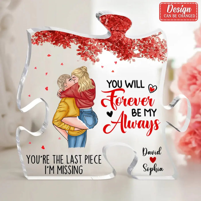 Custom Personalized Couple Acrylic Plaque - Gift Idea For Couple/ Him/ Her/ Valentine's Day - You Will Forever Be My Always