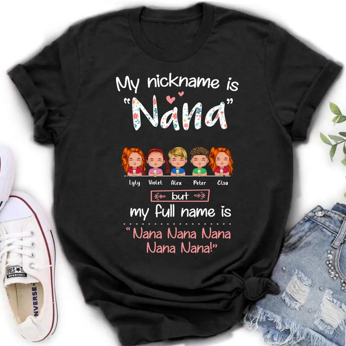 Personalized Nana Shirt/Hoodie - Up to 5 Kids - Gift Idea For Grandma - My Nickname Is Nana