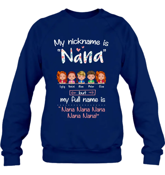 Personalized Nana Shirt/Hoodie - Up to 5 Kids - Gift Idea For Grandma - My Nickname Is Nana