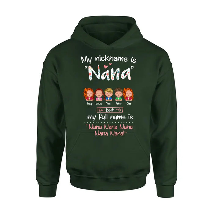 Personalized Nana Shirt/Hoodie - Up to 5 Kids - Gift Idea For Grandma - My Nickname Is Nana