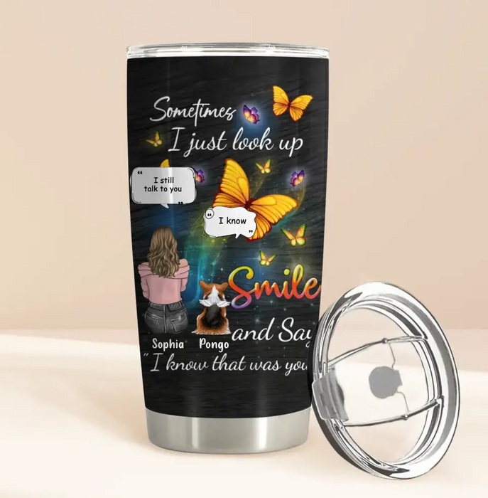 Personalized Memorial Dog Mom Tumbler - Gift Idea For Dog Owners - Upto 4 Dogs - Sometimes I Just Look Up