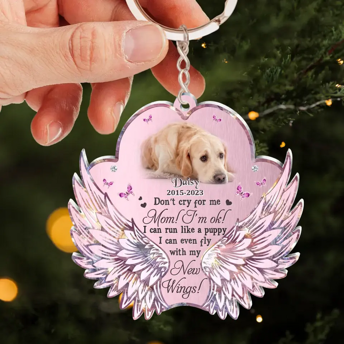 Custom Personalized Memorial Paw Wings Dog Acrylic Keychain - Memorial Gift Idea For Pet Lover - Upload Photo - Don't Cry For Me Mom I'm Ok