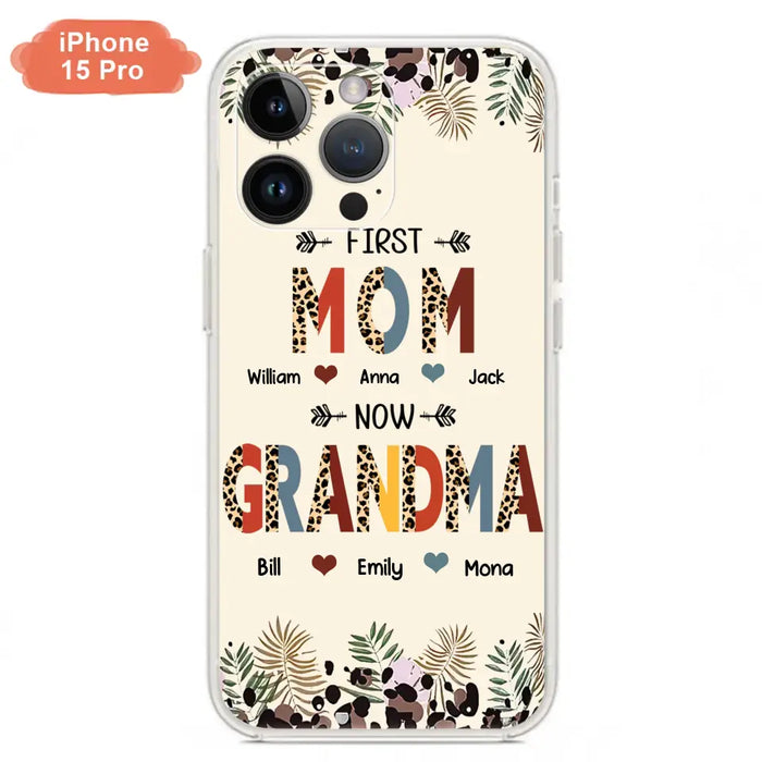 Custom Personalized Grandma Phone Case - Gift Idea For Grandma/Mom/ Mother's Day - Up to 6 Kids And 12 Grandkids - First Mom Now Grandma - Case For iPhone And Samsung