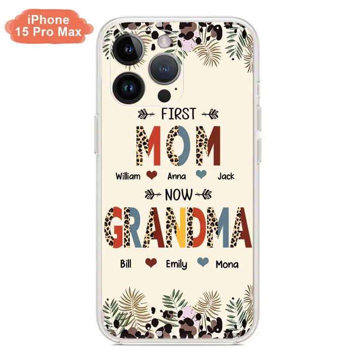 Custom Personalized Grandma Phone Case - Gift Idea For Grandma/Mom/ Mother's Day - Up to 6 Kids And 12 Grandkids - First Mom Now Grandma - Case For iPhone And Samsung