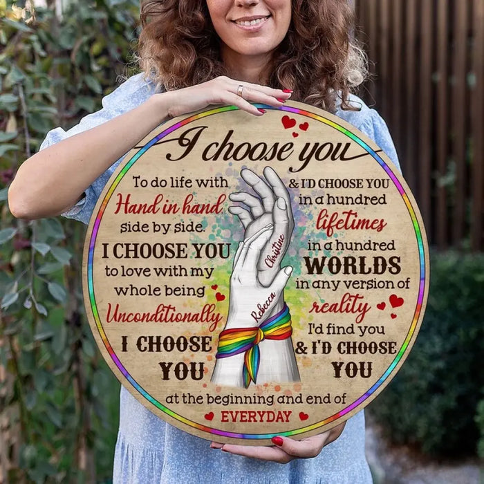 Custom Personalized LGBTQ Couple Circle Wooden Sign - Gift Idea For Couple/ Him/ Her/ Valentines - I Choose You To Do Life With Hand In Hand