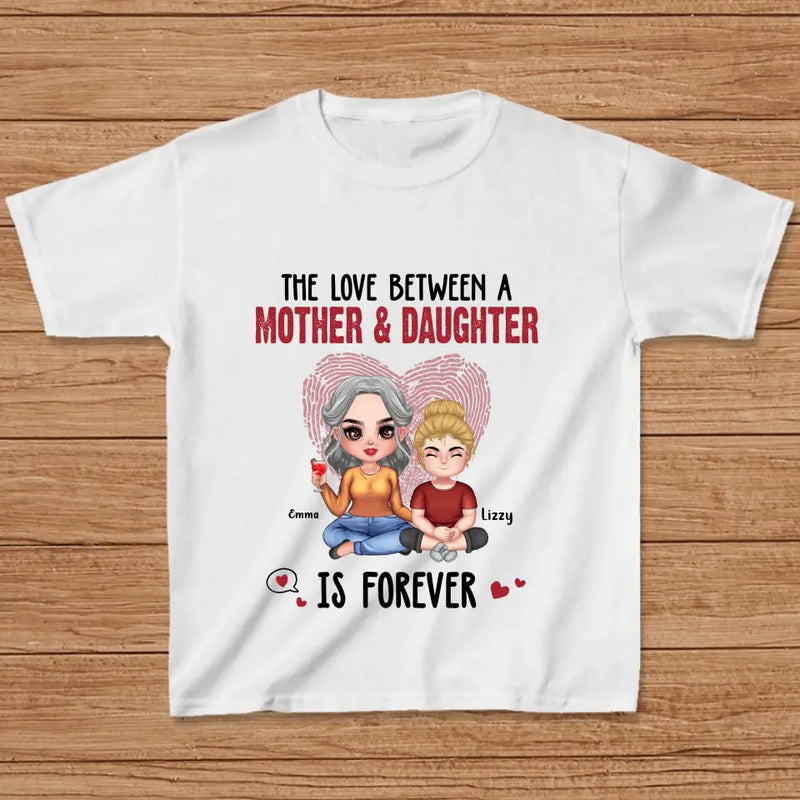 Personalized Mom & Daughter T-Shirt/Hoodie - Mother's Day Gift Idea - The Love Between A Mother & Daughter Is Forever