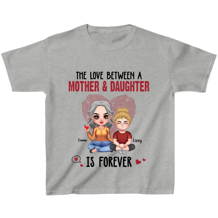 Custom Personalized Mom & Daughter T-Shirt/Hoodie - Mother's Day Gift Idea - The Love Between A Mother & Daughter Is Forever