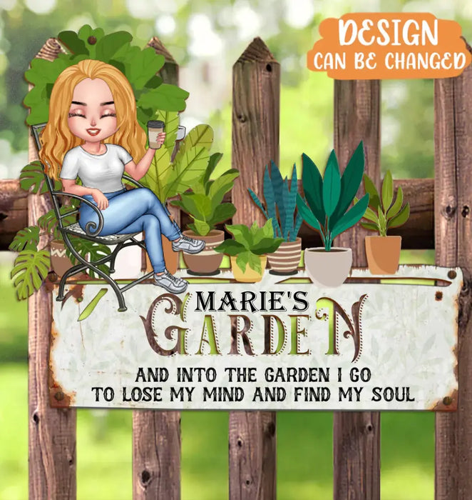 Custom Personalized Garden Metal Sign - Gift Idea For Garden Lover/ Birthday/ Mother's Day - And Into The Garden I Go To Lose My Mind And Find My Soul