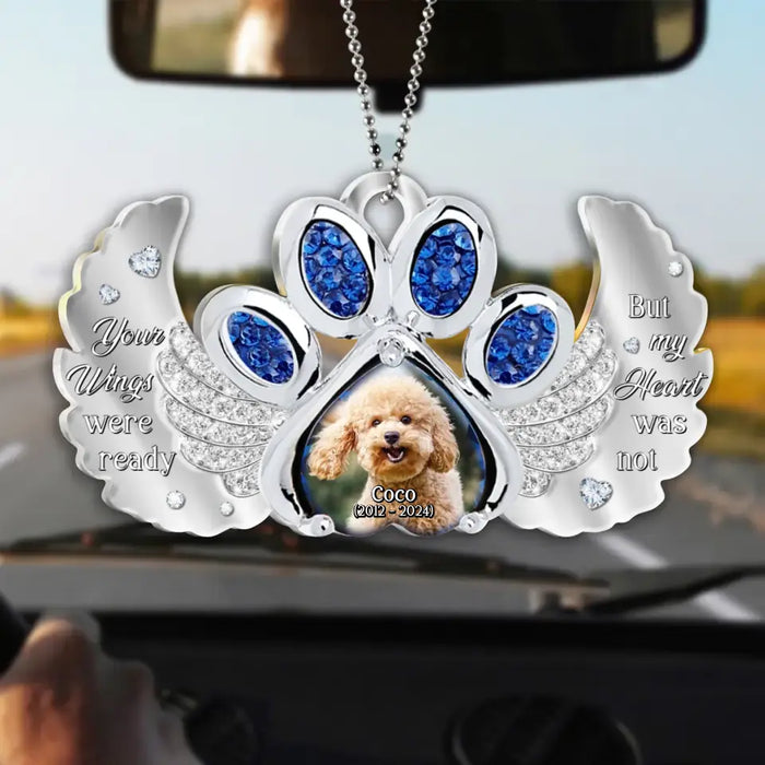 Custom Personalized Memorial Dog Acrylic Car Ornament - Memorial Gift Idea For Pet Lover - Upload Photo - Your Wings Were Ready But My Heart Was Not