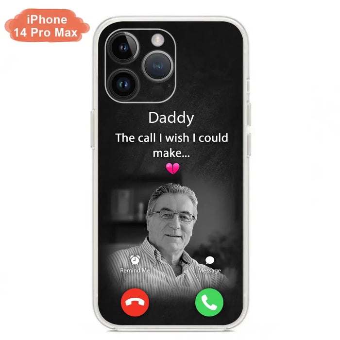 Custom Personalized Memorial Mom Phone Case - Upload Photo - Memorial Gift Idea For Mom/ Dad - The Call I Wish I Could Make - Case For iPhone And Samsung