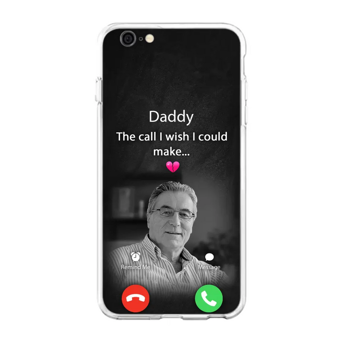 Custom Personalized Memorial Mom Phone Case - Upload Photo - Memorial Gift Idea For Mom/ Dad - The Call I Wish I Could Make - Case For iPhone And Samsung