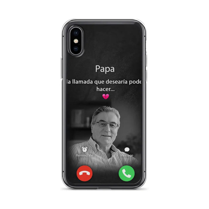 Funda personalizada para teléfono conmemorativo de papa - Cargar foto - Idea de regalo conmemorativo para mamá/papá - La llamada que desearía poder hacer - Funda para iPhone/ Samsung