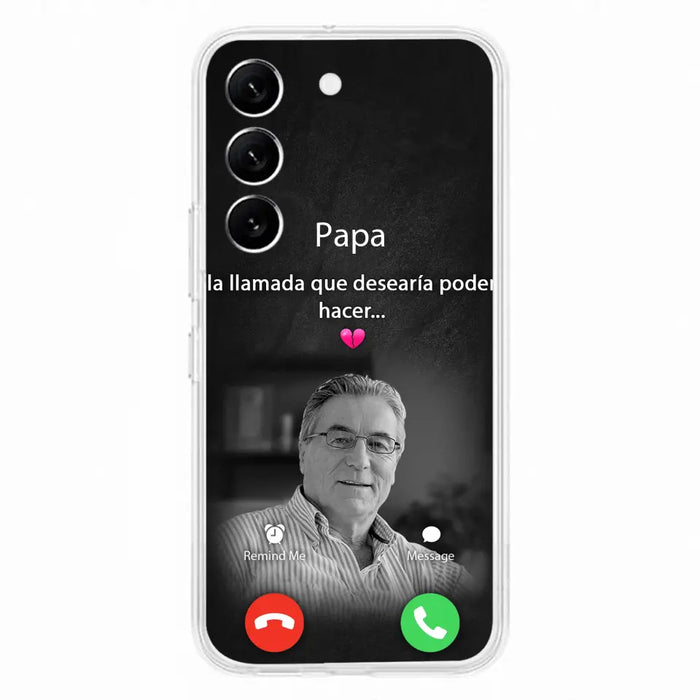 Funda personalizada para teléfono conmemorativo de papa - Cargar foto - Idea de regalo conmemorativo para mamá/papá - La llamada que desearía poder hacer - Funda para iPhone/ Samsung