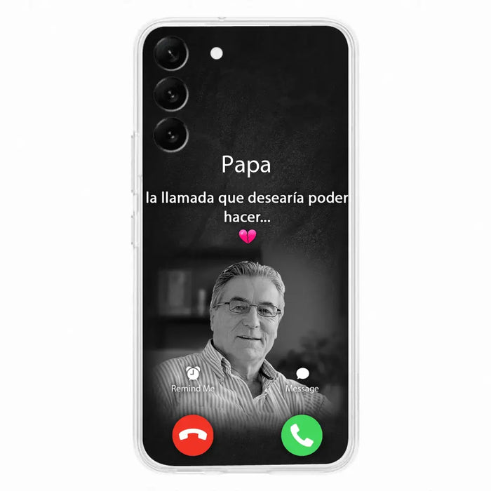 Funda personalizada para teléfono conmemorativo de papa - Cargar foto - Idea de regalo conmemorativo para mamá/papá - La llamada que desearía poder hacer - Funda para iPhone/ Samsung