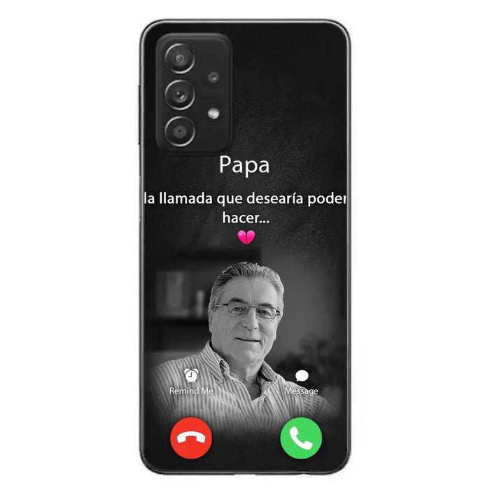 Funda personalizada para teléfono conmemorativo de papa - Cargar foto - Idea de regalo conmemorativo para mamá/papá - La llamada que desearía poder hacer - Funda para iPhone/ Samsung