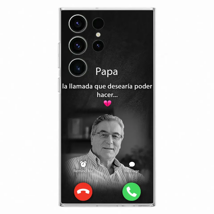 Funda personalizada para teléfono conmemorativo de papa - Cargar foto - Idea de regalo conmemorativo para mamá/papá - La llamada que desearía poder hacer - Funda para iPhone/ Samsung