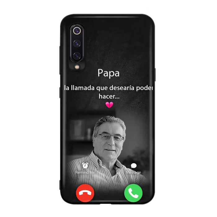 Funda personalizada para teléfono conmemorativo de papa - Cargar foto - Idea de regalo conmemorativo para mamá/papá - La llamada que desearía poder hacer - Funda para Xiaomi/ Oppo/ Huawei