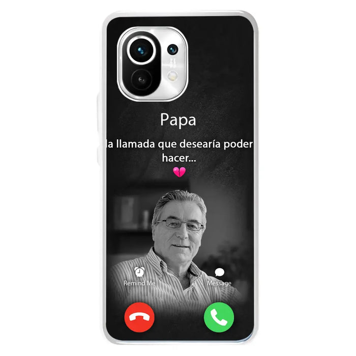 Funda personalizada para teléfono conmemorativo de papa - Cargar foto - Idea de regalo conmemorativo para mamá/papá - La llamada que desearía poder hacer - Funda para Xiaomi/ Oppo/ Huawei