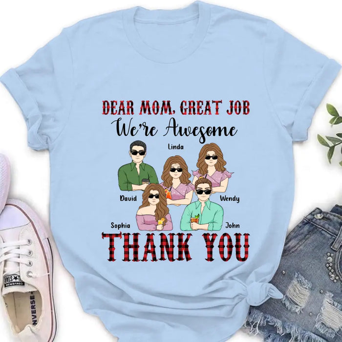 Custom Personalized Mom Shirt - Upto 4 Children - Mother's Day Gift Idea for Mom - Dear Mom Great Job