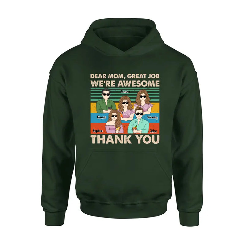 Personalized Mom Shirt/Hoodie - Up to 4 Children - Gift Idea For Mother's Day - Dear Mom Great Job We're Awesome Thank You