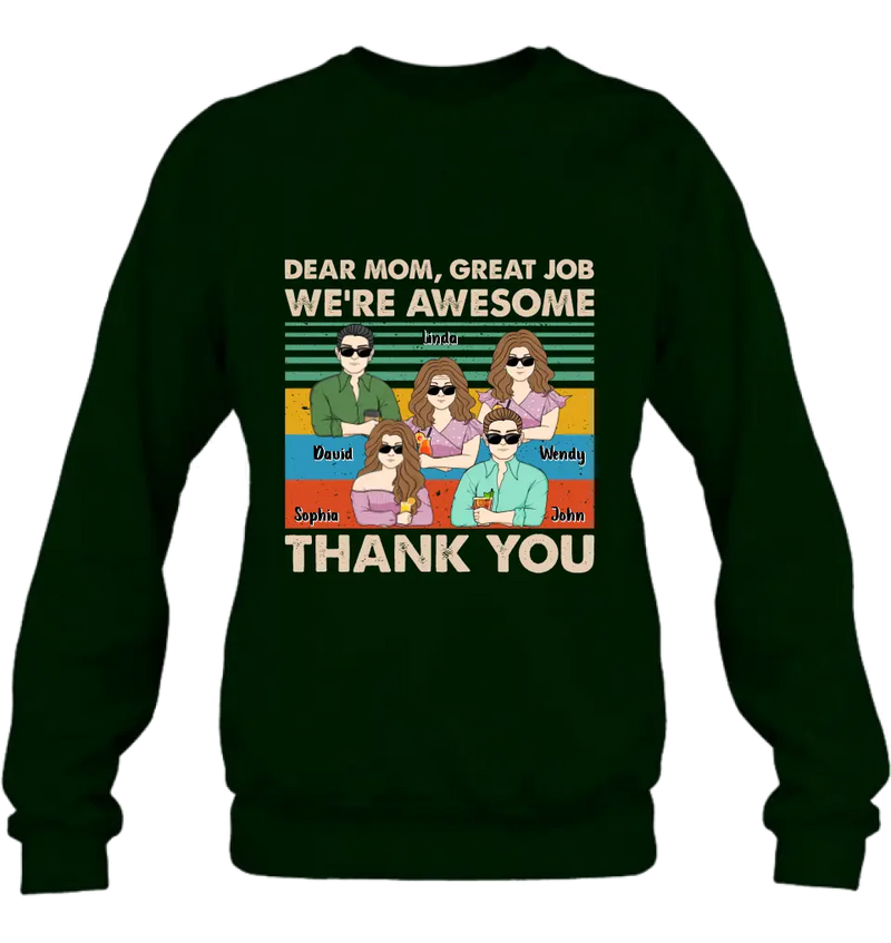 Personalized Mom Shirt/Hoodie - Up to 4 Children - Gift Idea For Mother's Day - Dear Mom Great Job We're Awesome Thank You