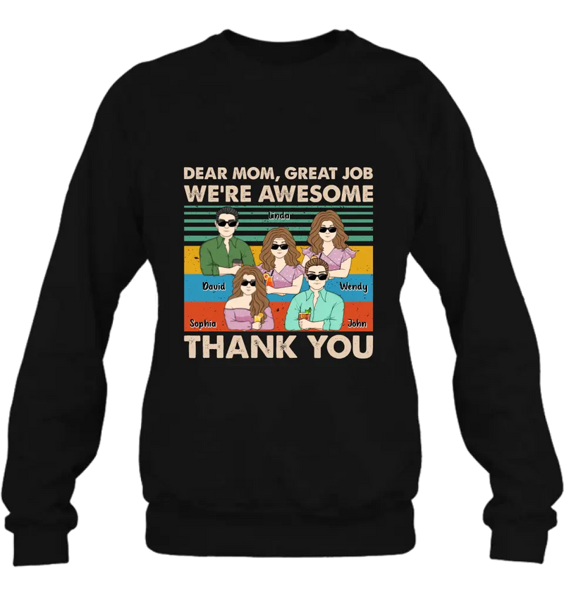 Personalized Mom Shirt/Hoodie - Up to 4 Children - Gift Idea For Mother's Day - Dear Mom Great Job We're Awesome Thank You