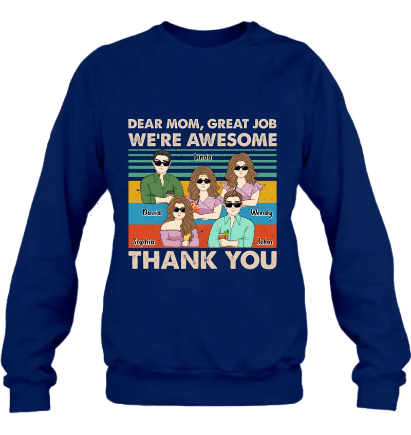 Personalized Mom Shirt/Hoodie - Up to 4 Children - Gift Idea For Mother's Day - Dear Mom Great Job We're Awesome Thank You