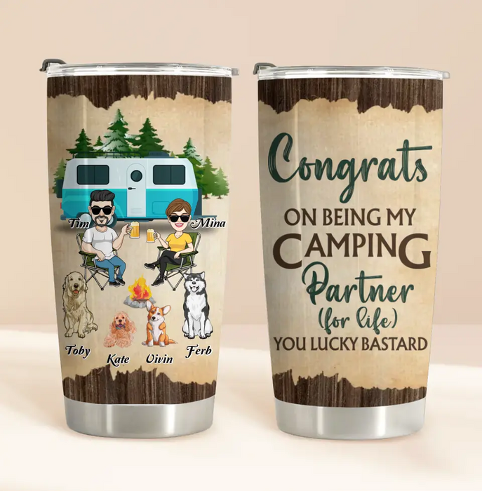 Custom Personalized Couple With Dogs Camping Tumbler - Couple With Up to 4 Dogs - Gift For Couple/ Camping/ Dog Lover - Congrats On Being My Camping Partner