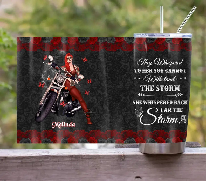 Personalized Biker Sugar Skull Tumbler - Gift Idea For Bike Lovers - They Whispered To Her You Can Not Withstand The Storm