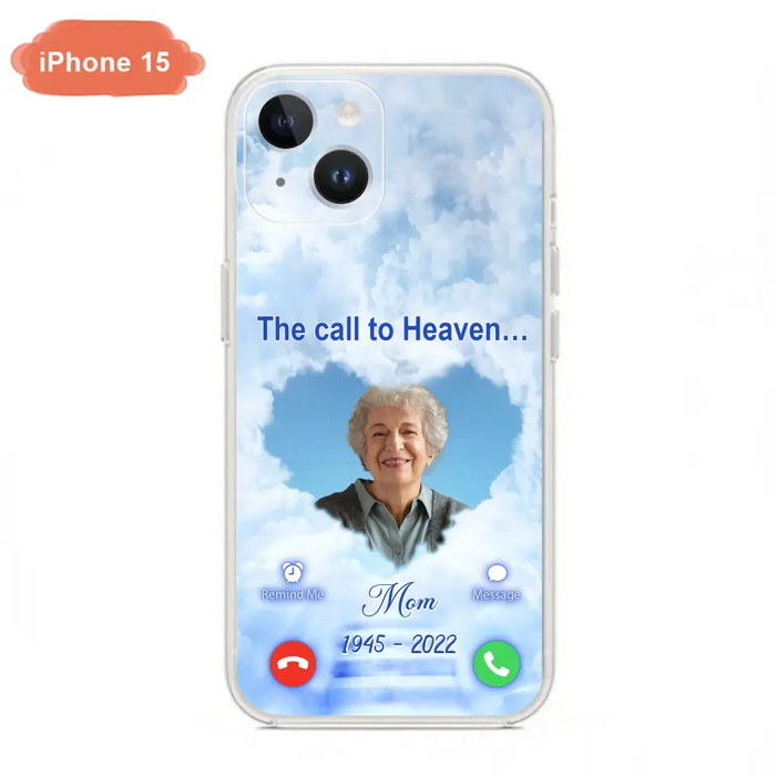 Custom Personalized Memorial Photo Phone Case - Memorial Gift Idea for Mother's Day/Father's Day - The Call To Heaven - Case for iPhone/Samsung