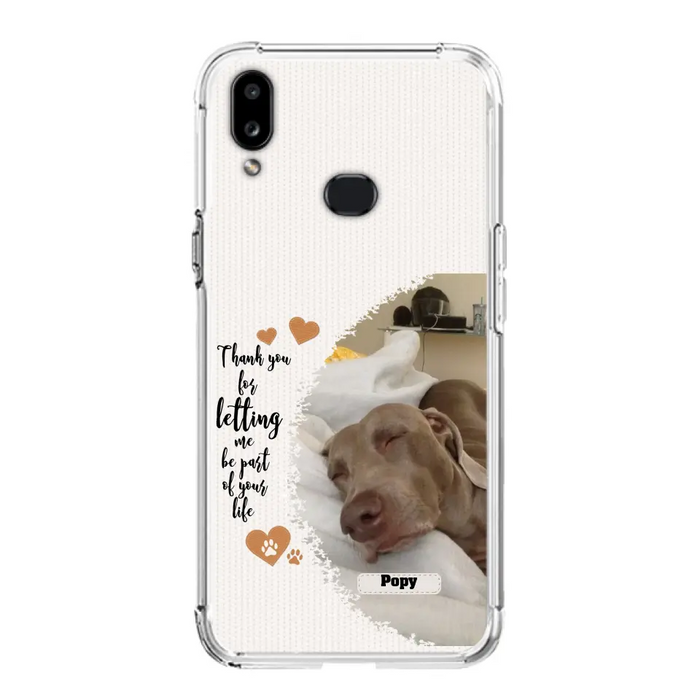 Custom Personalized Memorial Photo Phone Case - Memorial Gift Idea For Pet Lover - Case for iPhone/Samsung - Thank You For Letting Me Be Part Of Your Life