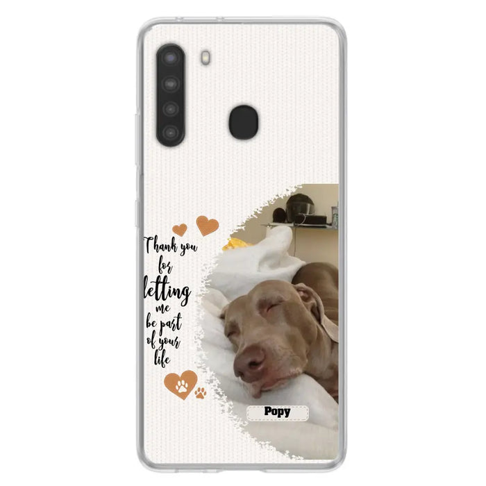 Custom Personalized Memorial Photo Phone Case - Memorial Gift Idea For Pet Lover - Case for iPhone/Samsung - Thank You For Letting Me Be Part Of Your Life