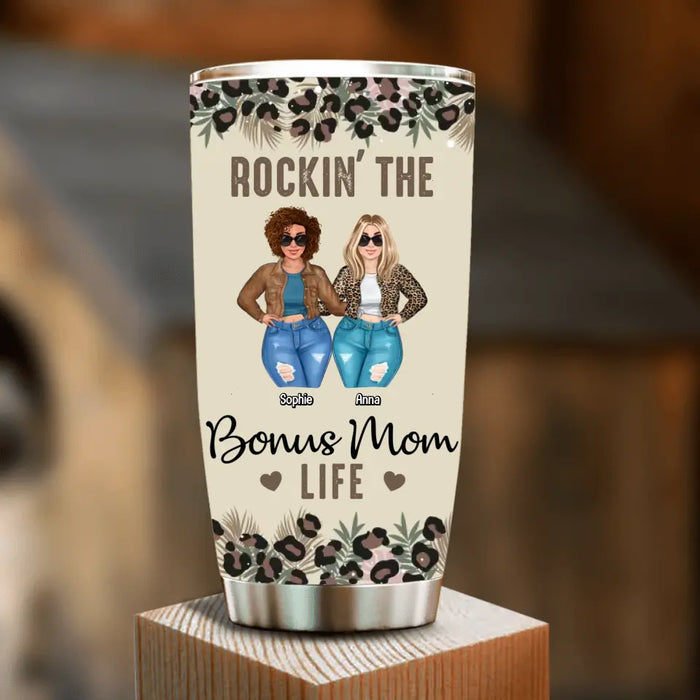 Custom Personalized Bonus Mom Tumbler - Gift Idea For Mother's Day - Rockin' The Bonus Mom Life