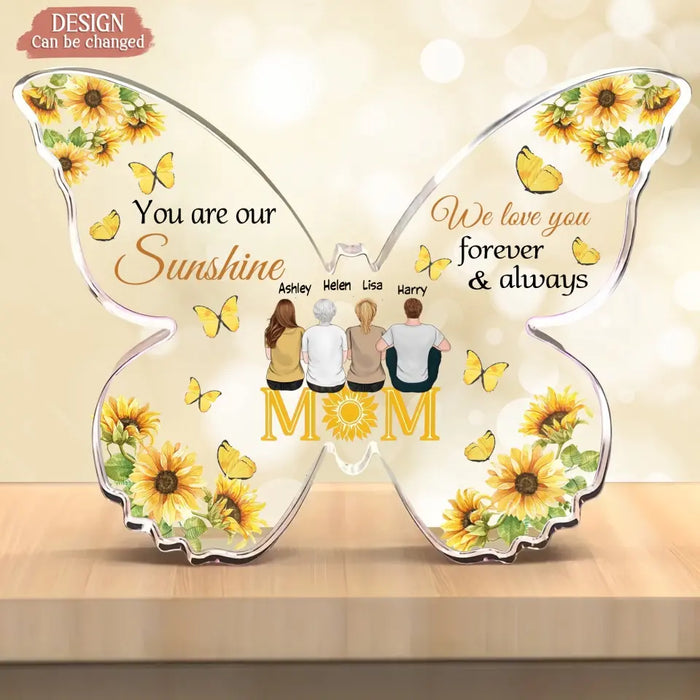 Custom Personalized Mother Butterfly Acrylic Plaque - Mom With Up to 4 Children - Gift Idea For Mother's Day - You Are My Sunshine I Love You Forever & Always