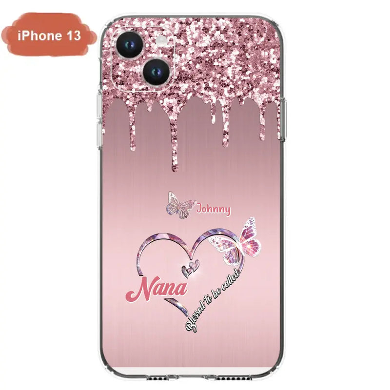 Custom Personalized Grandma Phone Case - Upto 10 Kids - Gift Idea For Mom/ Grandma/ Mother's Day - Case for iPhone/Samsung - Blessed To Be Called Nana