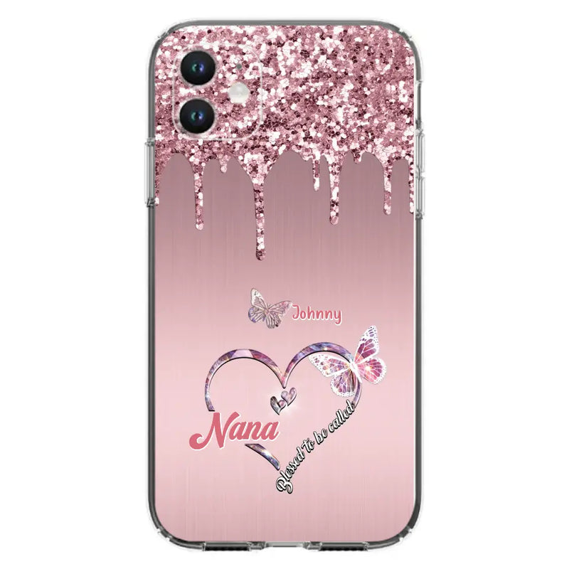 Custom Personalized Grandma Phone Case - Upto 10 Kids - Gift Idea For Mom/ Grandma/ Mother's Day - Case for iPhone/Samsung - Blessed To Be Called Nana