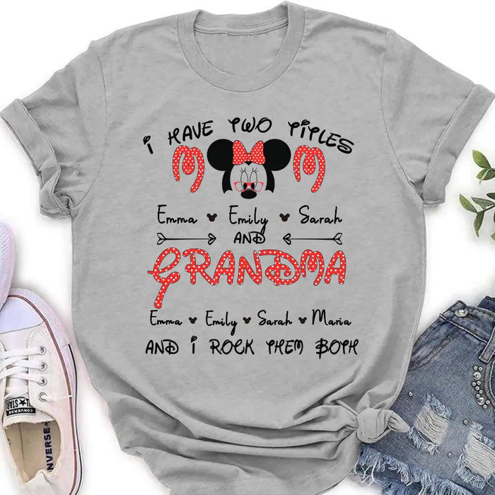 Custom Personalized Grandma Shirt - Mother's Day Gift Idea for Mom/Grandma - Upto 5 Kids And 10 Grandkids - I Have Two Titles Mom And Grandma And I Rock Them Both