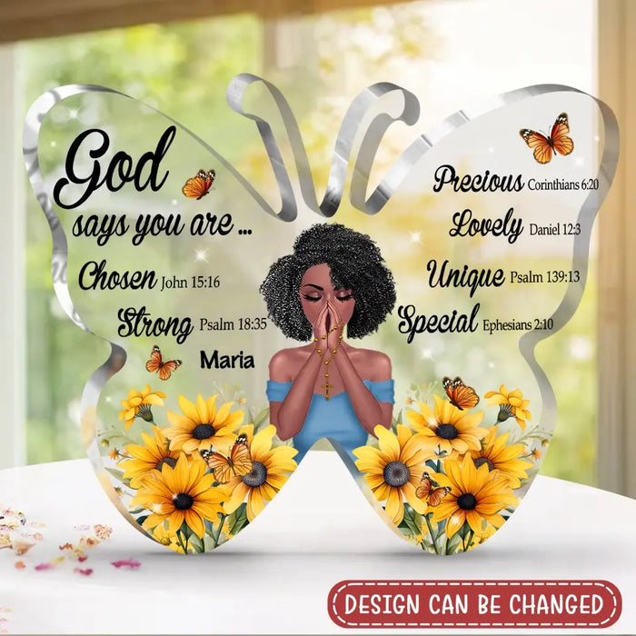 Custom Personalized Butterfly God Says You Are Acrylic Plaque - Gift Idea For Girl/ Daughter/ Mom