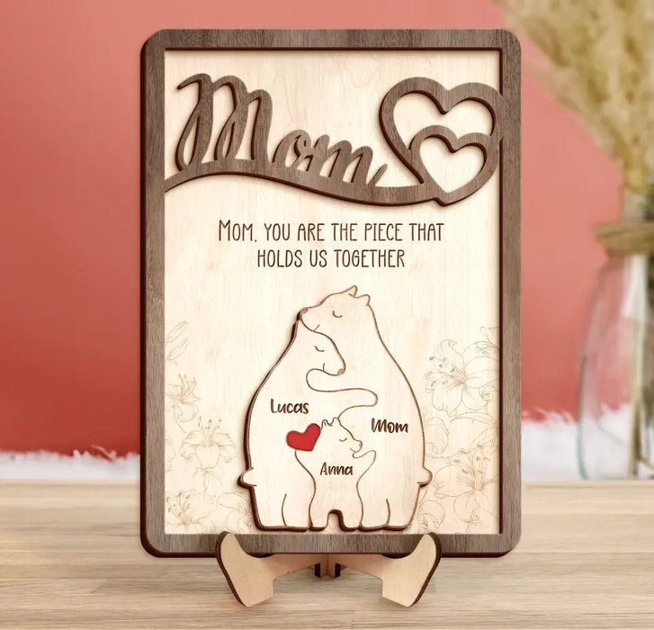 Custom Personalized Mom 2 Layered Wooden Art - Up to 6 Bears - Mother's Day Gift Idea - You Are The Piece That Holds Us Together