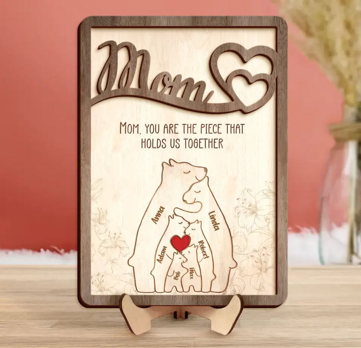 Custom Personalized Mom 2 Layered Wooden Art - Up to 6 Bears - Mother's Day Gift Idea - You Are The Piece That Holds Us Together