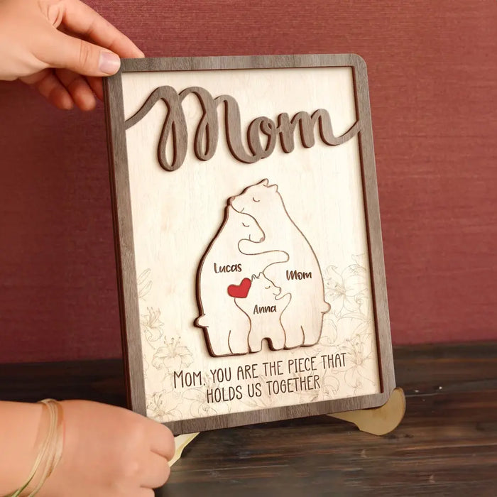 Custom Personalized Bear Mom 2 Layered Wooden Art - Upto 6 Bears - Mother's Day Gift Idea - You Are The Piece That Holds Us Together