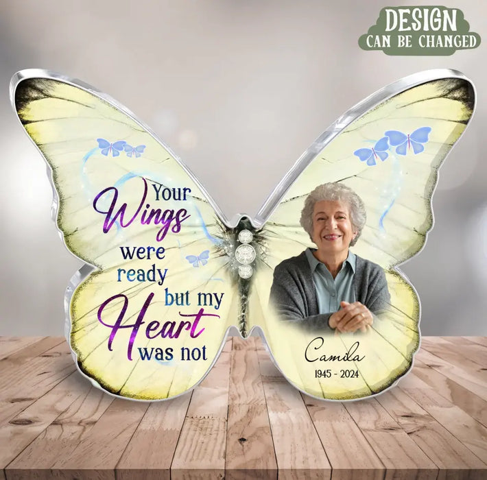 Custom Personalized Memorial Photo Butterfly Acrylic Plaque - Memorial Gift Idea For Family Member - Your Wings Were Ready But My Heart Was Not